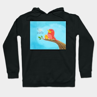 Be Kind To One Another Bird Cuddle Hoodie